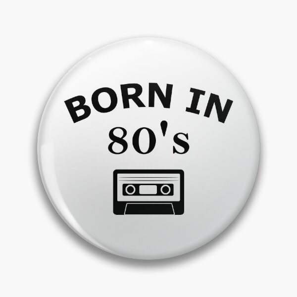 Item preview, Born in 80's, Made in 80's designed and sold by B3N-arts.