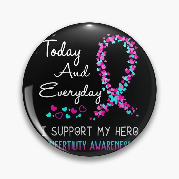 Item preview, Today and Everyday I Support My Hero Infertility Awareness designed and sold by ArangoaStore.