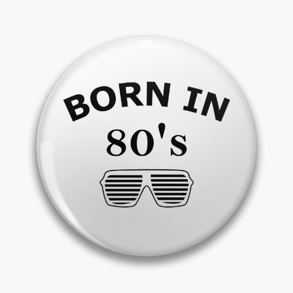 Item preview, Born in 80's, Made in 80's designed and sold by B3N-arts.