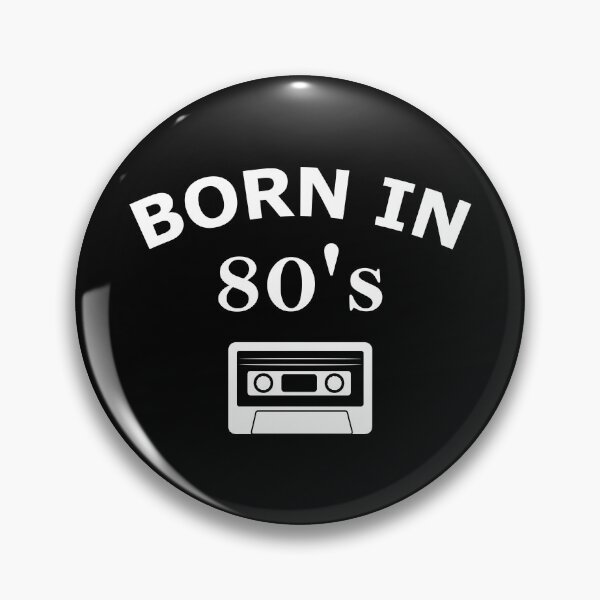 Item preview, Born in 80's, Made in 80's designed and sold by B3N-arts.
