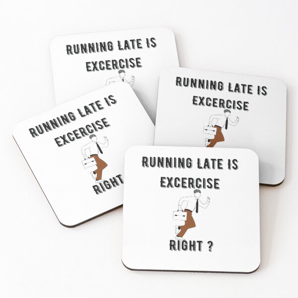 Item preview, Running Late Is Exercise Right ? Funny  designed and sold by Xrizen  Designs.