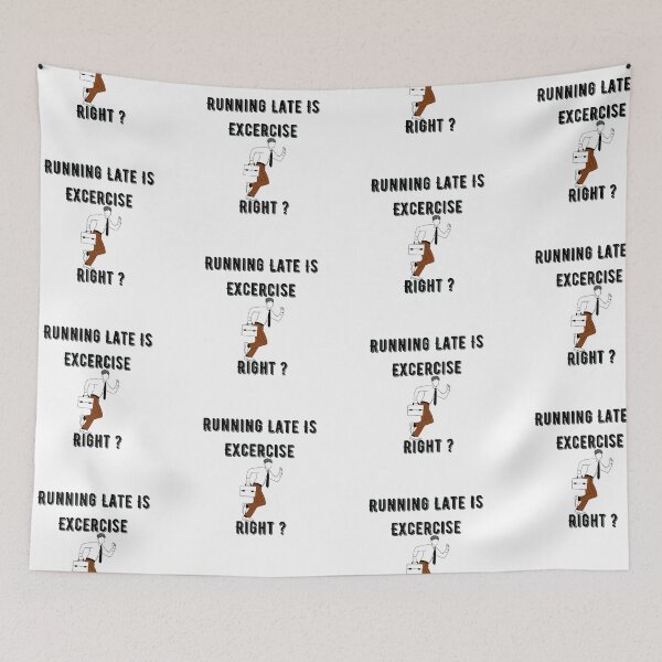 Item preview, Running Late Is Exercise Right ? Funny  designed and sold by Xrizen  Designs.