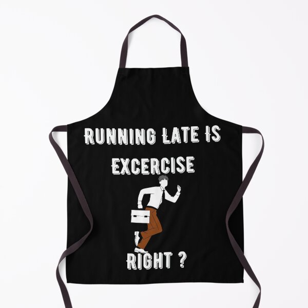 Item preview, Running Late Is Exercise Right ? Funny designed and sold by Xrizen Designs.