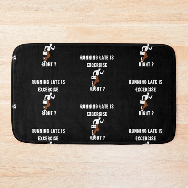 Item preview, Running Late Is Exercise Right ? Funny  designed and sold by Xrizen  Designs.