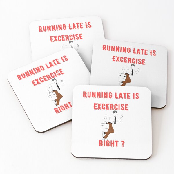 Item preview, Running Late Is Exercise Right ? Funny  designed and sold by Xrizen  Designs.