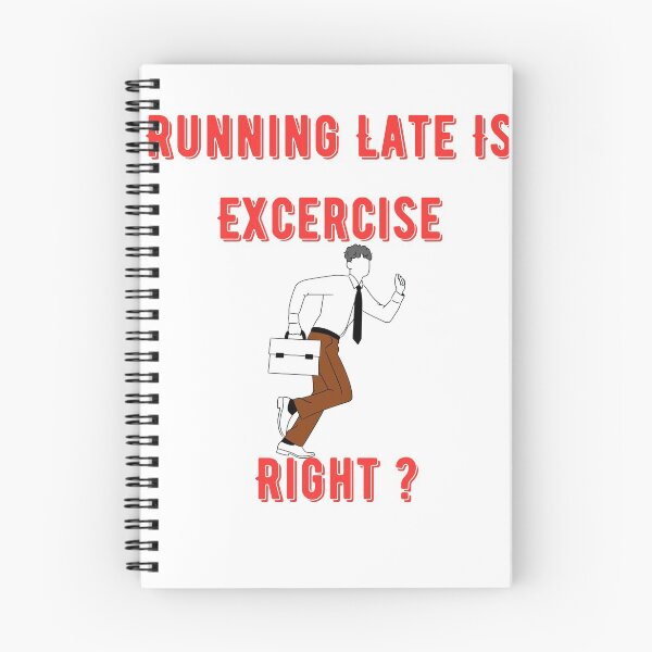 Item preview, Running Late Is Exercise Right ? Funny  designed and sold by Xrizen  Designs.