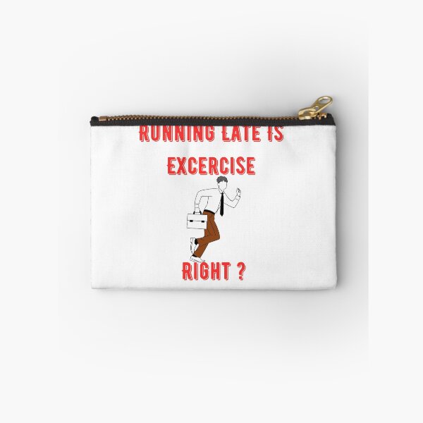 Item preview, Running Late Is Exercise Right ? Funny  designed and sold by Xrizen  Designs.