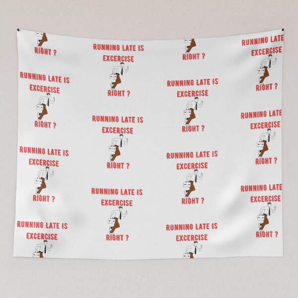 Item preview, Running Late Is Exercise Right ? Funny  designed and sold by Xrizen  Designs.