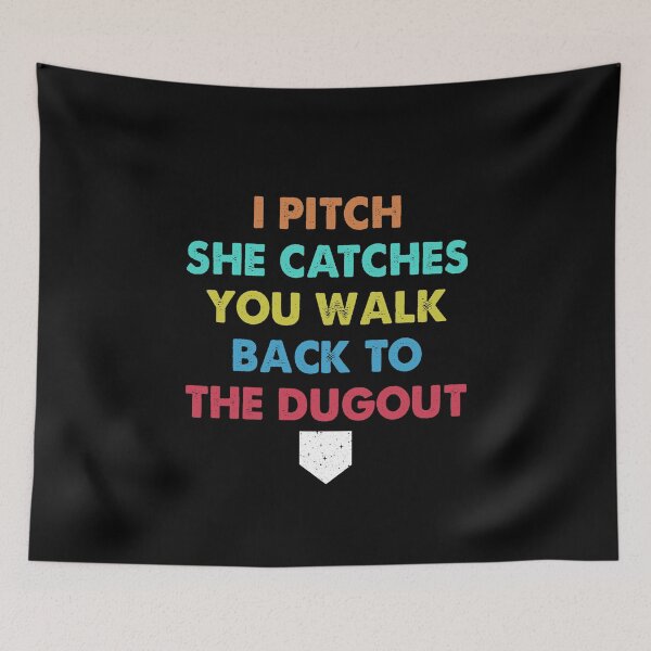 Item preview, I pitch she catches you walk back to the dugout retro designed and sold by Niishouseca.