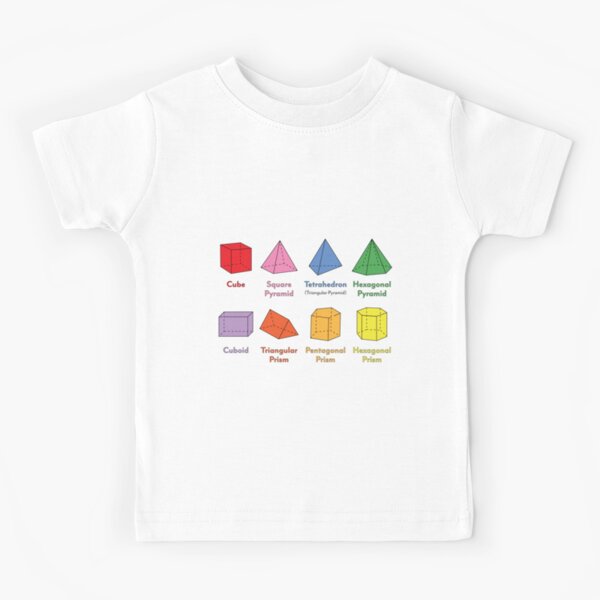 3D Shapes: Cube, Square Pyramid, Tetrahedron, Triangular Pyramid, Hexagonal Pyramid, Cuboid, Triangular Prism, Pentagonal Prism, Hexagonal Prism  Kids T-Shirt