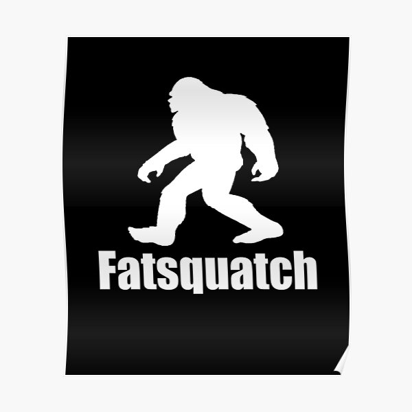 fatsquatch shirt