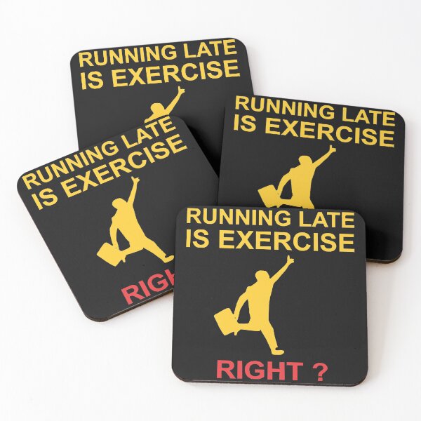 Item preview, Running Late Is Exercise Right   designed and sold by tathaisan.