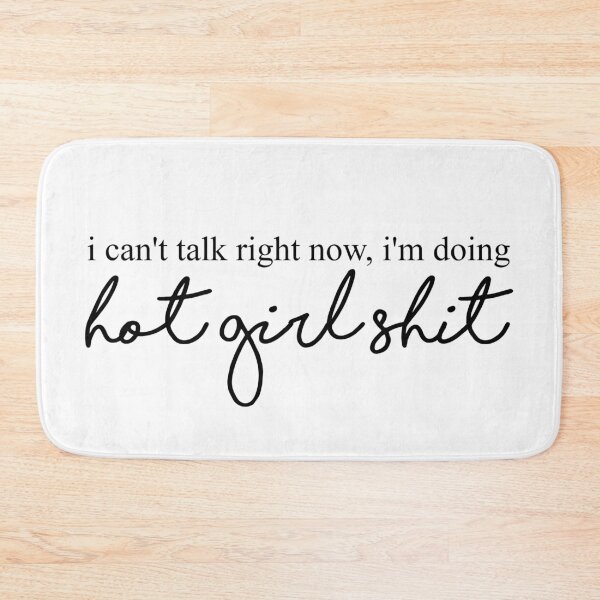 Item preview, I cant talk right now, im doing hot girl shit designed and sold by Designed By Rachel.