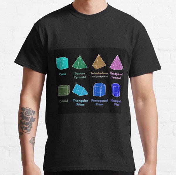 3D Shapes: Cube, Square Pyramid, Tetrahedron, Triangular Pyramid, Hexagonal Pyramid, Cuboid, Triangular Prism, Pentagonal Prism, Hexagonal Prism  Classic T-Shirt