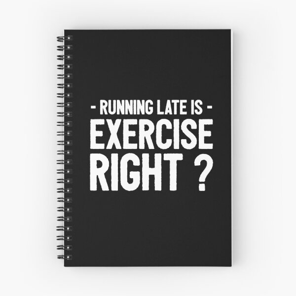 Item preview, Running Late Is Exercise Right ? Funny  designed and sold by Xrizen  Designs.