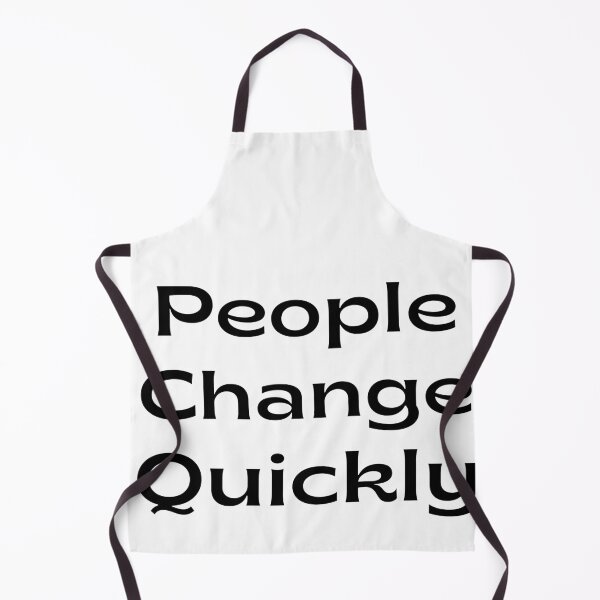 Item preview, People Change Quickly designed and sold by Hyper-Store.