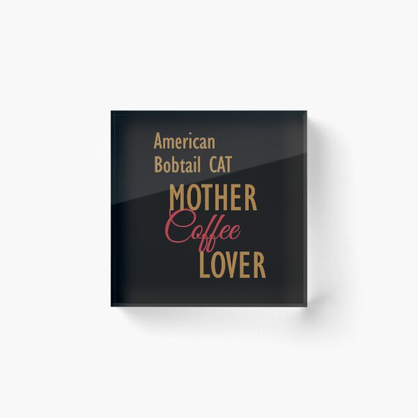 Item preview, American Bobtail  CAT Mother Coffee Lover. The perfect clothes and stickers for cat and coffee lovers designed and sold by amrmab.