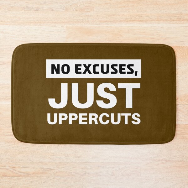 Item preview, No excuses, just uppercuts designed and sold by ReichBourne.