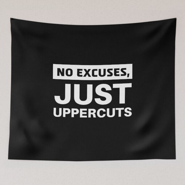 Item preview, No excuses, just uppercuts designed and sold by ReichBourne.