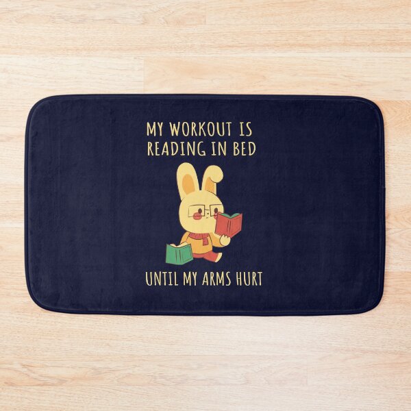 Item preview, My Workout Is Reading In Bed Until My Arms Hurt designed and sold by silverhexagon.