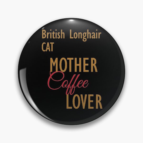 Item preview, British Longhair CAT Mother Coffee Lover. The perfect clothes and stickers for cat and coffee lovers designed and sold by amrmab.