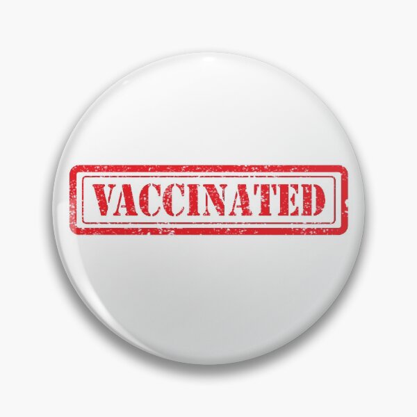 Item preview, Vaccinated - Let the world know you have been vaccinated designed and sold by RoguePixel.