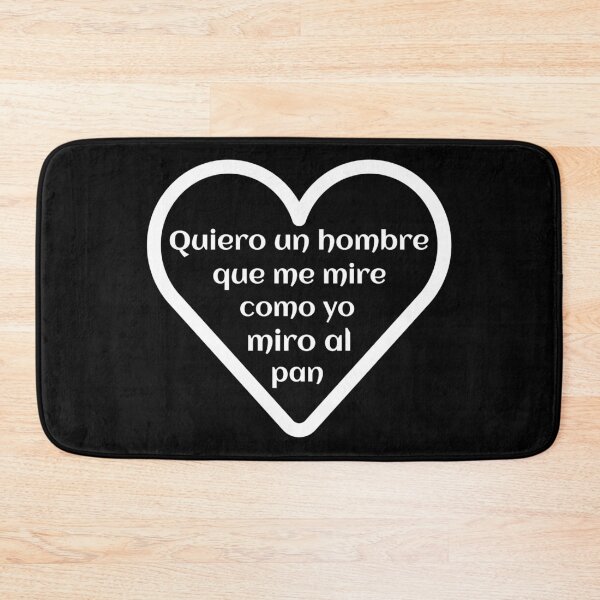 Item preview, Quiero un hombre que me mire como yo miro al pan designed and sold by ProudLatinx.
