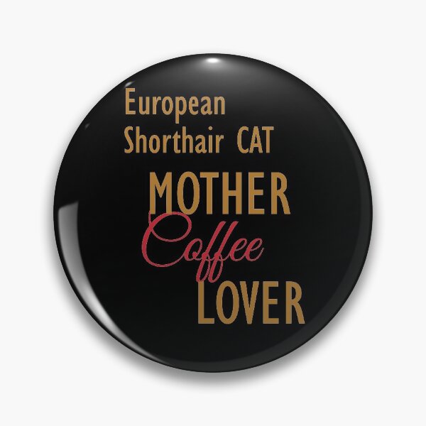 Item preview, European Shorthair CAT Mother Coffee Lover. The perfect clothes and stickers for cat and coffee lovers designed and sold by amrmab.
