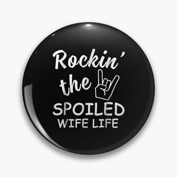 Item preview, Funny Rockin The Spoiled Wife Life Designs designed and sold by Laren-Fashion.