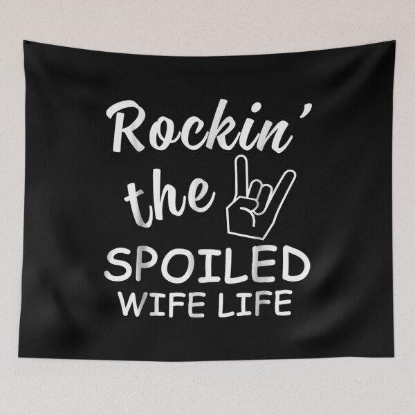 Item preview, Funny Rockin The Spoiled Wife Life Designs designed and sold by Laren-Fashion.