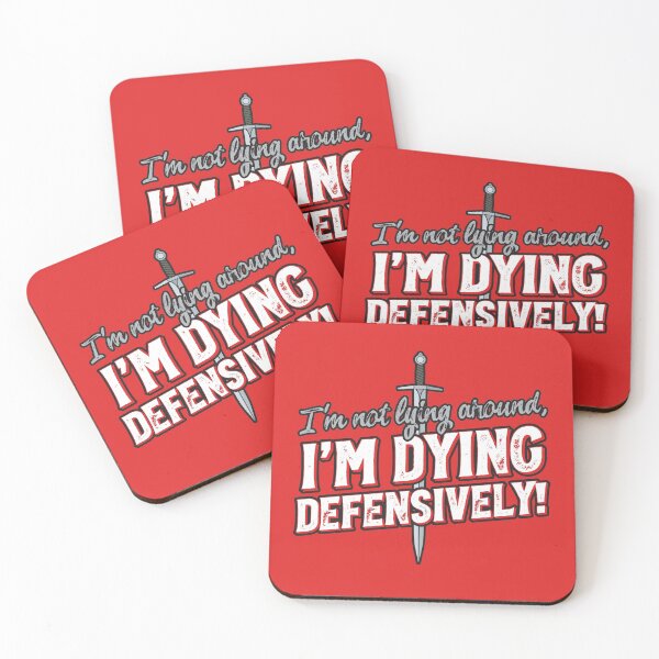 Item preview, Im not lying around, IM DYING DEFENSIVELY! designed and sold by ArtsArtyArt.