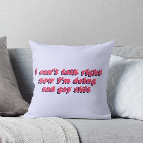 Item preview, i can't talk right now i'm doing sad gay shit designed and sold by virginia nash.