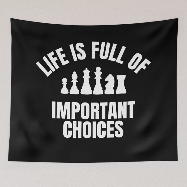 Item preview, Life Is Full Of Important Choices Chess designed and sold by RRiDesigns.