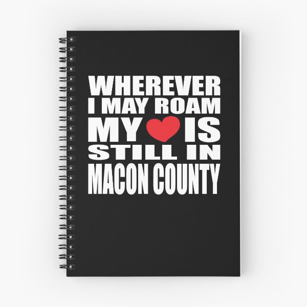 Item preview, My home and heart is in Macon County designed and sold by RoguePixel.