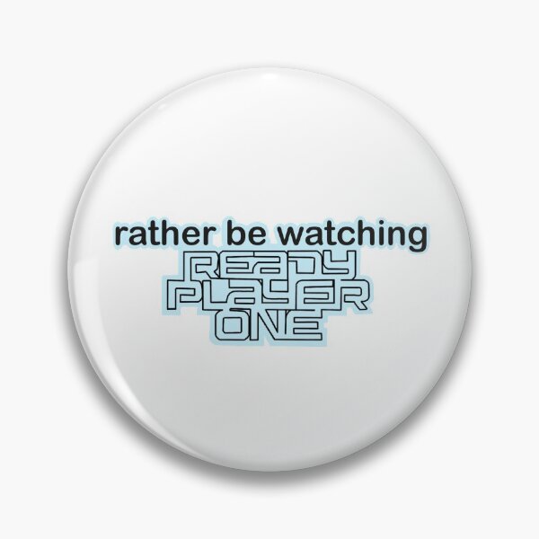 Item preview, Ready Player One- “rather be watching ready player one” designed and sold by bekahbriscoe.