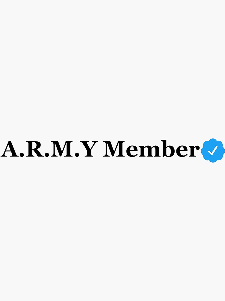 "Verified A.R.M.Y Member" Sticker for Sale by stickerplaza Redbubble