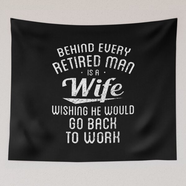 Item preview, Funny Retirement Gifts Behind Every Retired Man Is A Wife designed and sold by Laren-Fashion.