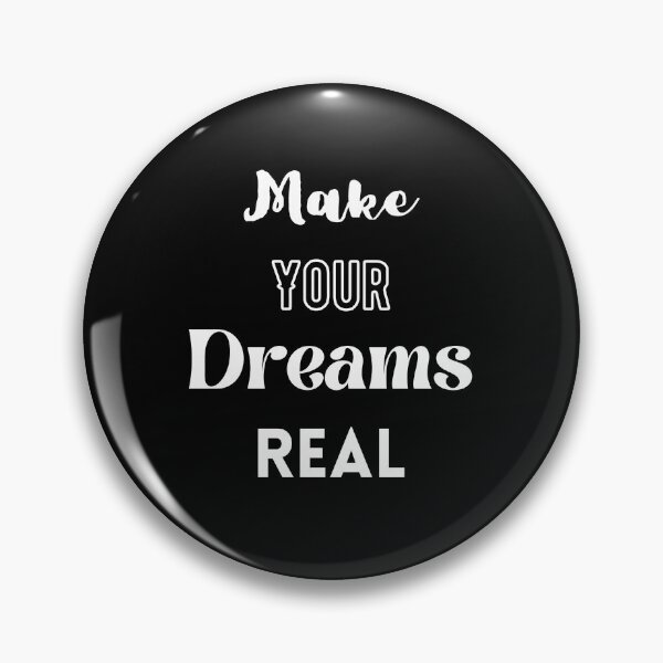 Item preview, Make Your Dreams Real designed and sold by Ogrelink.