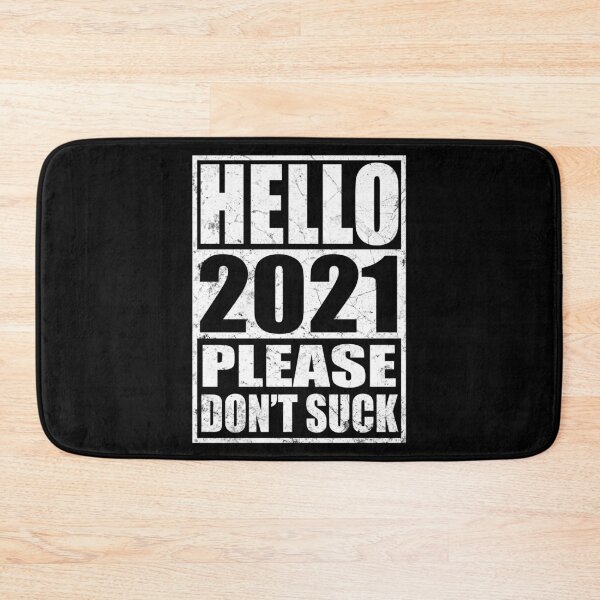 Item preview, HELLO 2021 PLEASE DON'T SUCK designed and sold by Niishouseca.