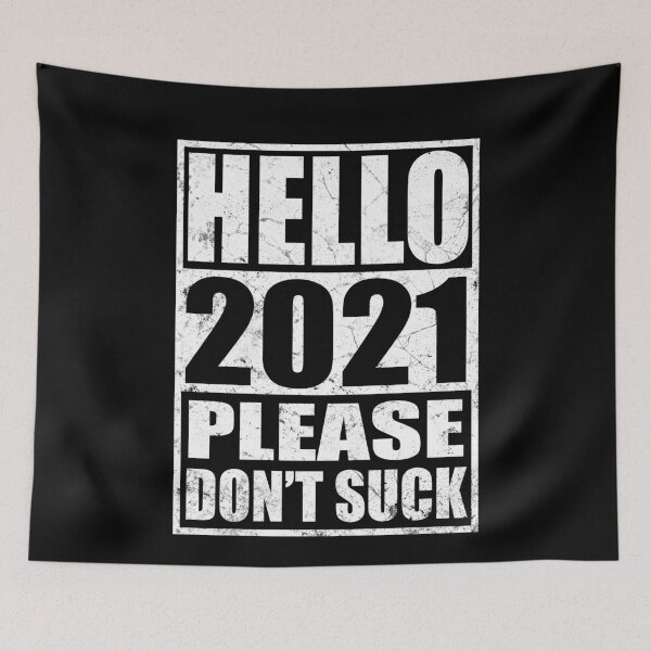 Item preview, HELLO 2021 PLEASE DON'T SUCK designed and sold by Niishouseca.