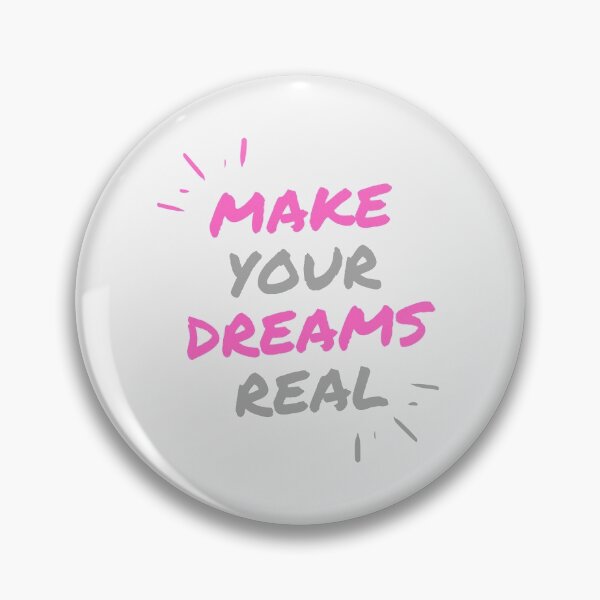 Item preview, Make Your Dreams Real designed and sold by Ogrelink.