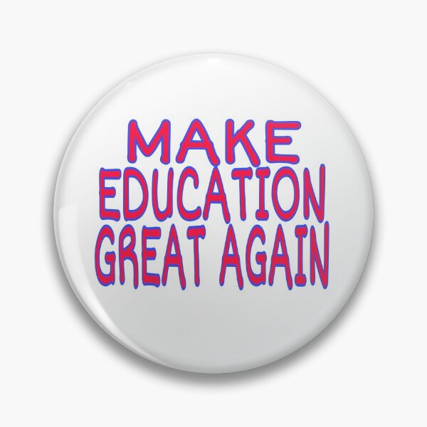 Item preview, Make education great again designed and sold by ihebwkqh17.