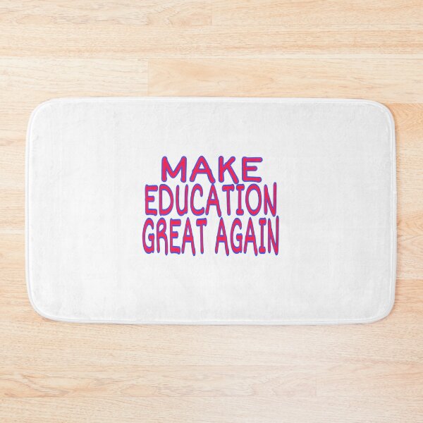 Item preview, Make education great again designed and sold by ihebwkqh17.