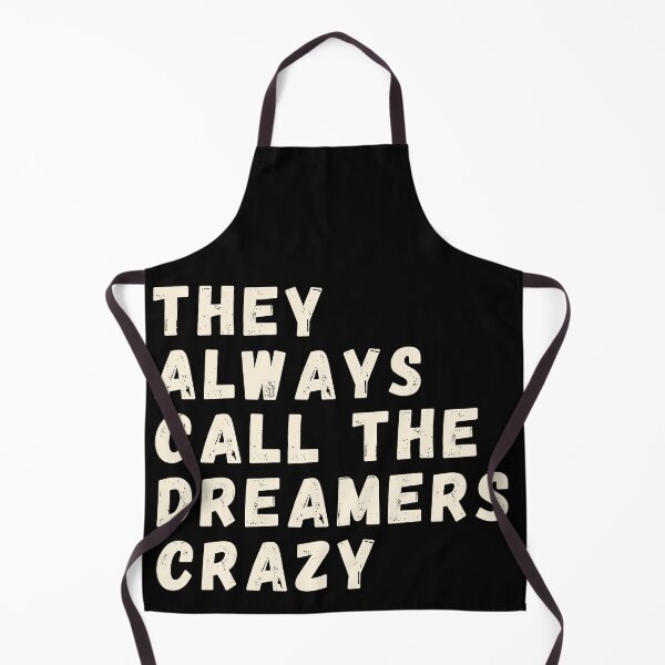 Item preview, THEY ALWAYS CALL THE DREAMERS CRAZY designed and sold by BrownGirlMantra.