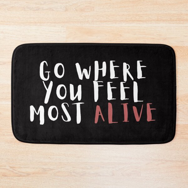 Item preview, GO WHERE YOU FEEL MOST ALIVE designed and sold by BrownGirlMantra.
