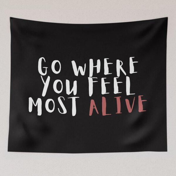 Item preview, GO WHERE YOU FEEL MOST ALIVE designed and sold by BrownGirlMantra.