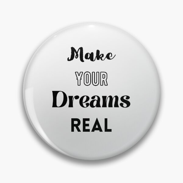 Item preview, Make Your Dreams Real designed and sold by Ogrelink.