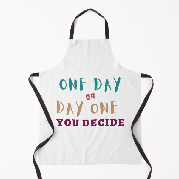 Item preview, ONE DAY OR DAY ONE YOU DECIDE designed and sold by BrownGirlMantra.