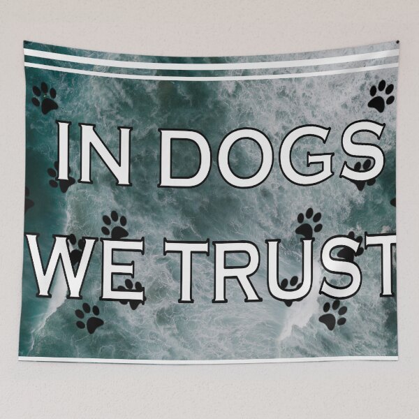 Item preview, In Dogs We Trust designed and sold by The Merch.