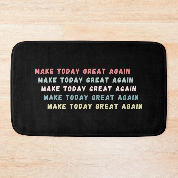 Item preview, make today great again designed and sold by BrownGirlMantra.